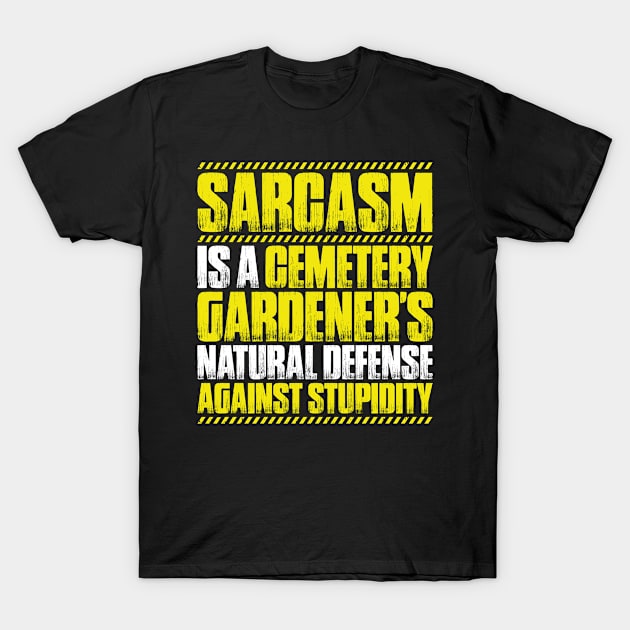 Cemetery Gardener Cemetery Gardening T-Shirt by Krautshirts